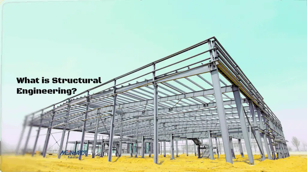 What is Structural Engineering? Building the Backbone of Our World – And How Meinhardt Pakistan Shapes the Nation's Landscape